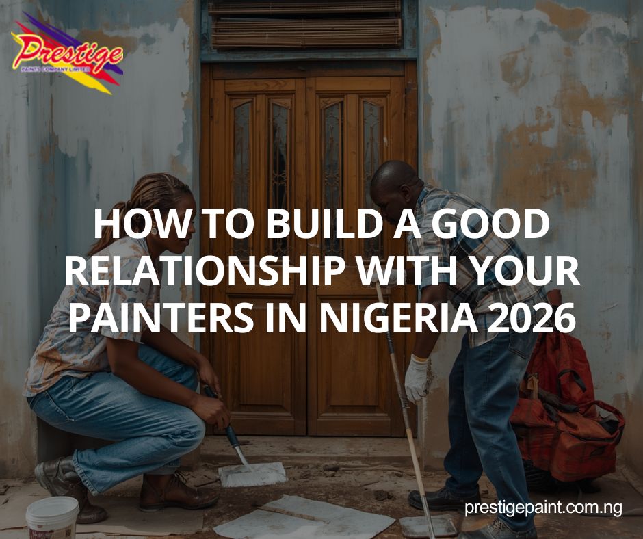 build good relationship with painters Nigeria 2026