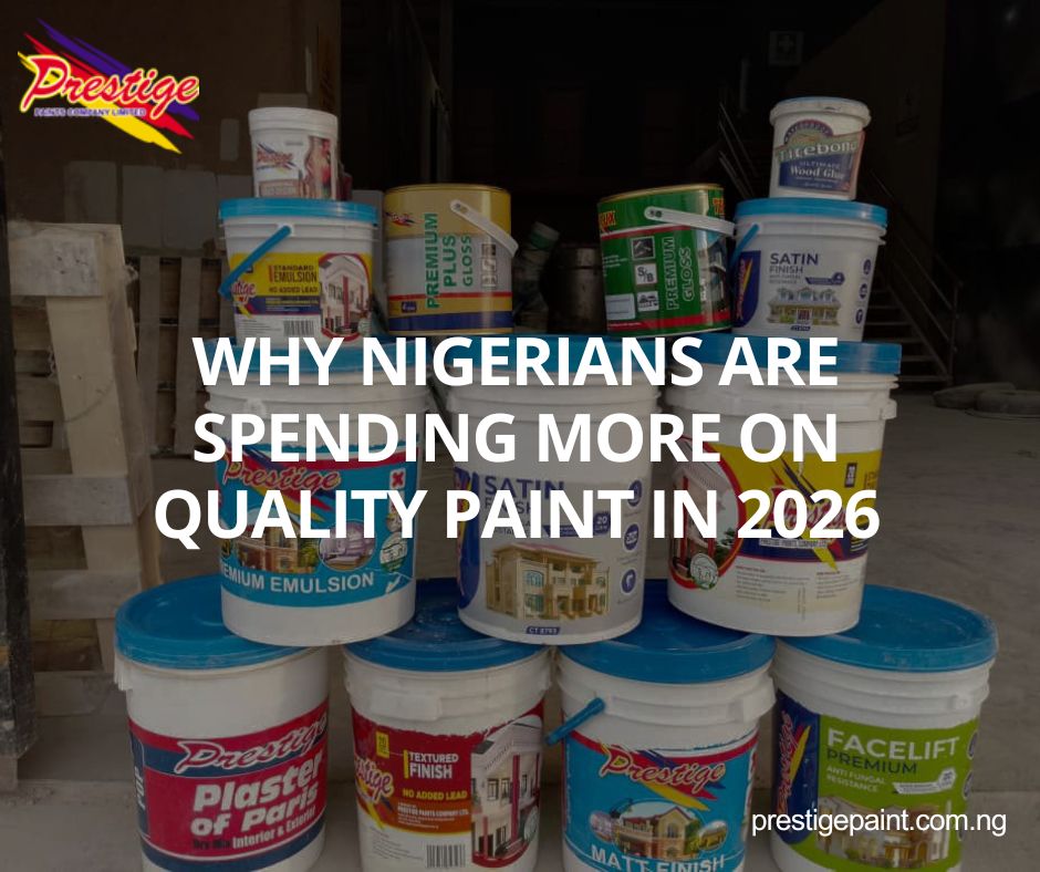 why Nigerians spend more on quality paint 2026