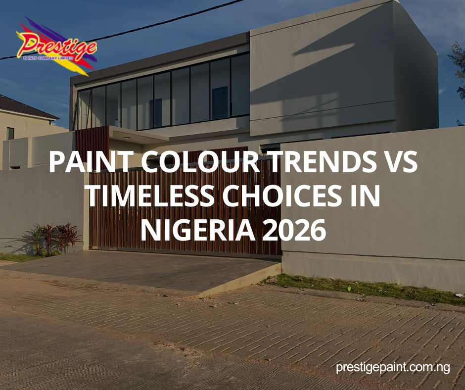 paint colour trends vs timeless Nigeria 2026