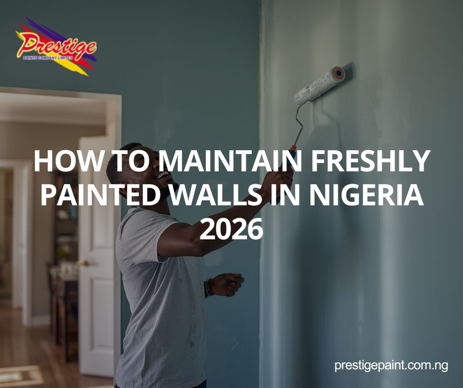maintain freshly painted walls Nigeria