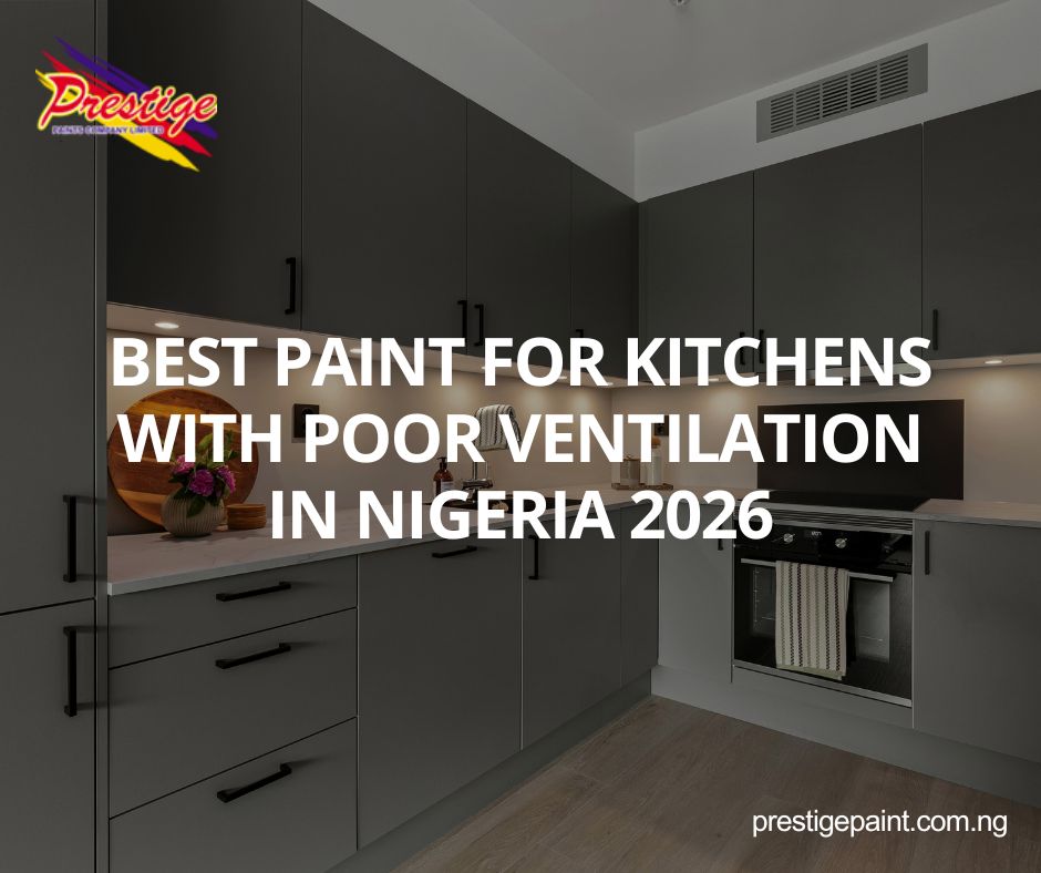 best paint for kitchens poor ventilation Nigeria