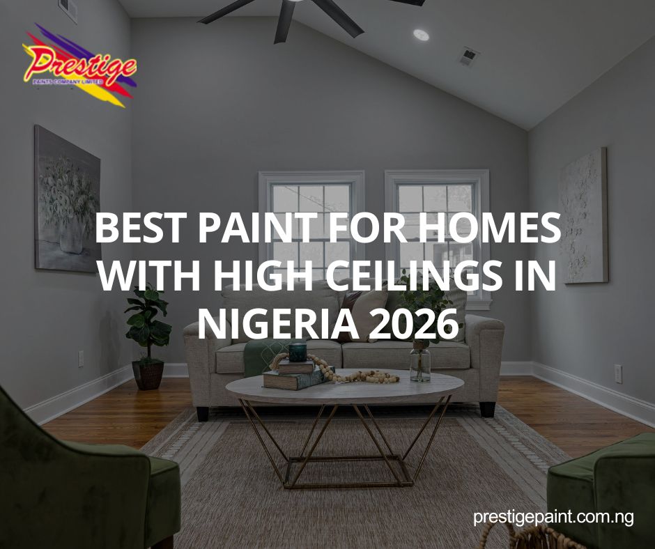 best paint for homes with high ceilings Nigeria