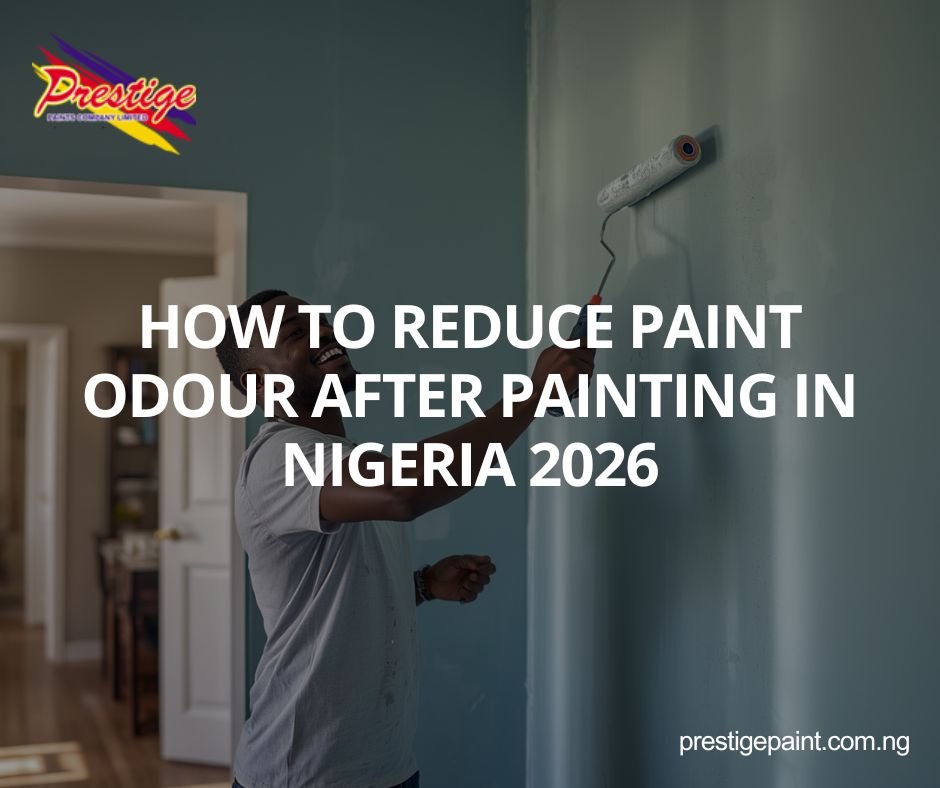 reduce paint odour Nigeria