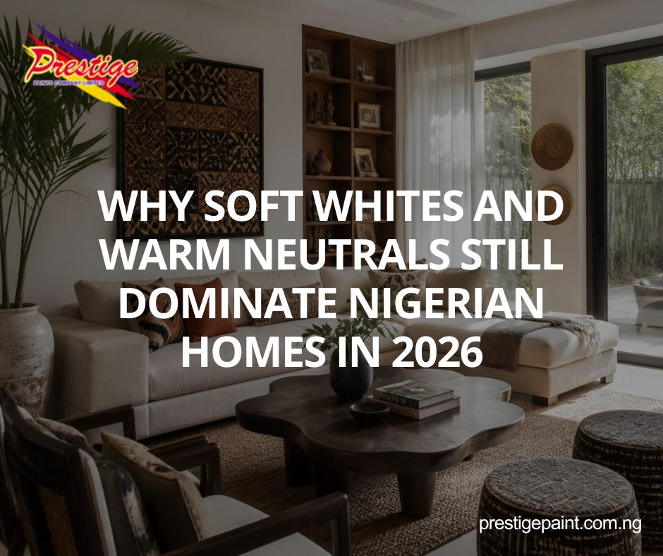 soft whites warm neutrals Nigeria 2026